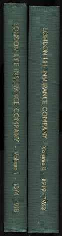 Image for THE STORY OF THE LONDON LIFE INSURANCE COMPANY. VOLUME I: 1874-1918 & VOLUME II: 1919-1963. 2 VOLUME SET.