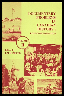 Image for DOCUMENTARY PROBLEMS IN CANADIAN HISTORY.  VOLUME II:  POST CONFEDERATION.