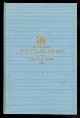 Image for REPORT OF THE MINISTER OF LANDS AND FORESTS OF THE PROVINCE OF ONTARIO FOR THE FISCAL YEAR ENDING MARCH 31st, 1936. SESSIONAL PAPER NO. 3, 1937.