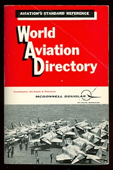 Image for WORLD AVIATION DIRECTORY: LISTING AVIATION COMPANIES AND OFFICIALS COVERING THE UNITED STATES, CANADA AND 147 COUNTRIES IN EUROPE, CENTRAL AND SOUTH AMERICA, AFRICA AND MIDDLE EAST, AUSTRALASIA AND ASIA. WINTER 1967-68. VOLUME 28, NUMBER 2.