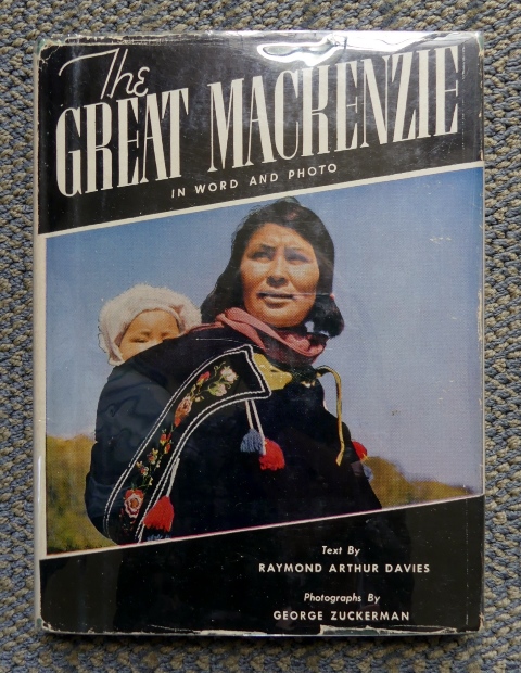 Image for THE GREAT MACKENZIE:  IN WORD AND PHOTOGRAPH.