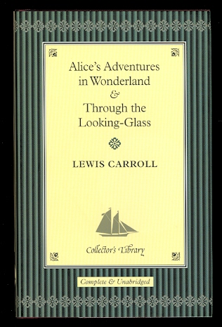 Image for ALICE'S ADVENTURES IN WONDERLAND & THROUGH THE LOOKING GLASS: AND WHAT ALICE FOUND THERE.