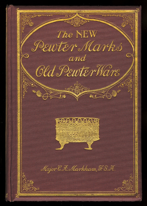 Image for THE "NEW" PEWTER MARKS AND OLD PEWTER WARE, DOMESTIC AND ECCLESIASTICAL.