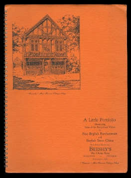 Image for A LITTLE PORTFOLIO ILLUSTRATING SOME OF THE EXCEPTIONAL VALUES IN FINE ENGLISH EARTHENWARE AND ENGLISH BONE CHINA NOW BEING SHOWN BY BEESHY'S, THE CHINA SHOP, RIDGEWAY, ONTARIO.