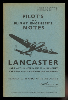 Image for PILOT'S AND FLIGHT ENGINEER'S NOTES - LANCASTER I, III & X.  MARK I - FOUR MERLIN XX, 22 OR 24 ENGINES.  MARK III & X - FOUR MERLIN 28 OR 38 ENGINES.
