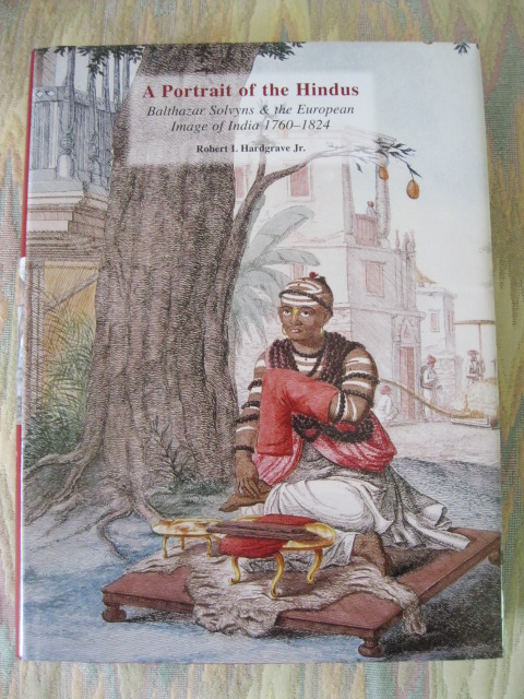 Image for A PORTRAIT OF THE HINDUS:  BALTHAZAR SOLVYNS & THE EUROPEAN IMAGE OF INDIA 1760-1824.