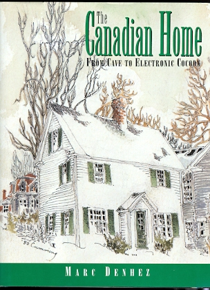 Image for THE CANADIAN HOME: FROM CAVE TO ELECTRONIC COCOON.