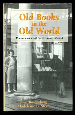 Image for OLD BOOKS IN THE OLD WORLD:  REMINISCENCES OF BOOK BUYING ABROAD.