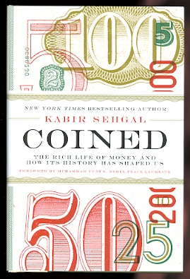 Image for COINED:  THE RICH LIFE OF MONEY AND HOW ITS HISTORY HAS SHAPED US.