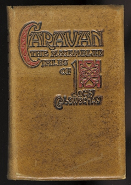Image for CARAVAN:  THE ASSEMBLED TALES OF JOHN GALSWORTHY.