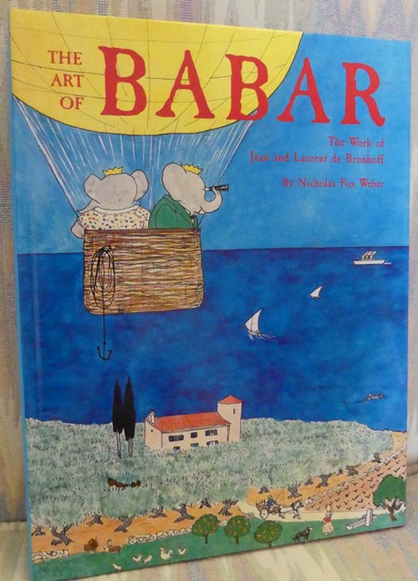 Image for THE ART OF BABAR:  THE WORK OF JEAN AND LAURENT DE BRUNHOFF.