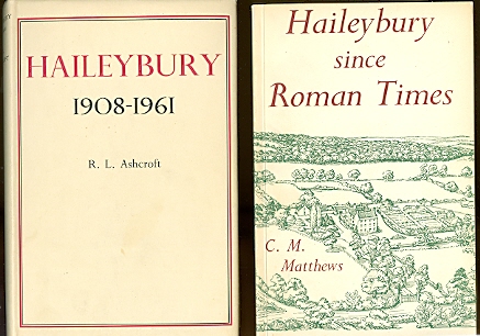 Image for HAILEYBURY1908-1961: THE STORY OF HAILEYBURY COLLEGE FROM 1908 TO 1942, AND OF HAILEYBURY AND IMPERIAL COLLEGE FROM 1942 TO 1961.  Together with:  HAILEYBURY SINCE ROMAN TIMES: A STUDY OF A SQUARE MILE OF ENGLAND.