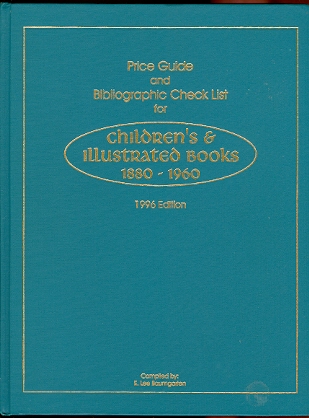 Image for PRICE GUIDE AND BIBLIOGRAPHIC CHECKLIST FOR CHILDREN'S & ILLUSTRATED BOOKS FOR THE YEARS 1880-1960.