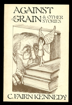 Image for AGAINST THE GRAIN & OTHER STORIES.