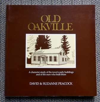 Image for OLD OAKVILLE:  A CHARACTER STUDY OF THE TOWN'S EARLY BUILDINGS AND OF THE MEN WHO BUILT THEM.