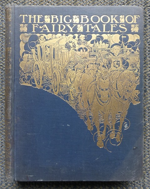Image for THE BIG BOOK OF FAIRY TALES.  ILLUSTRATED BY CHARLES ROBINSON.
