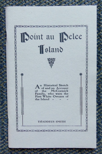 Image for POINT AU PELEE ISLAND.  A HISTORICAL SKETCH OF AND AN ACCOUNT OF THE McCORMICK FAMILY, WHO WERE THE FIRST WHITE OWNERS OF THE ISLAND.