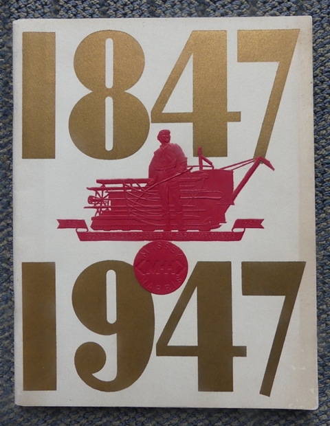 Image for 1847 -1947:  100 YEARS OF PROGRESS IN FARM IMPLEMENTS.  MASSEY-HARRIS 100th ANNIVERSARY.