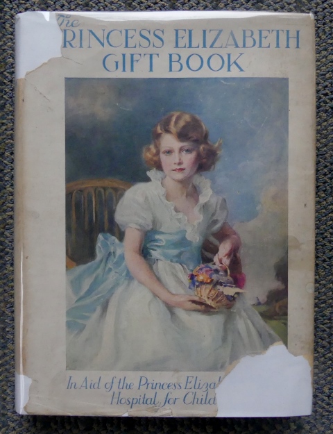 Image for THE PRINCESS ELIZABETH GIFT BOOK.  IN AID OF THE PRINCESS ELIZABETH OF YORK HOSPITAL FOR CHILDREN.