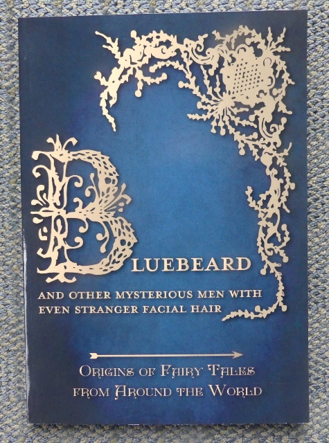 Image for BLUEBEARD AND OTHER MYSTERIOUS MEN WITH EVEN STRANGER FACIAL HAIR.  ORIGINS OF FAIRY TALES FROM AROUND THE WORLD.