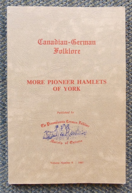 Image for MORE PIONEER HAMLETS OF YORK.  CANADIAN-GERMAN FOLKLORE. VOLUME NUMBER 9.