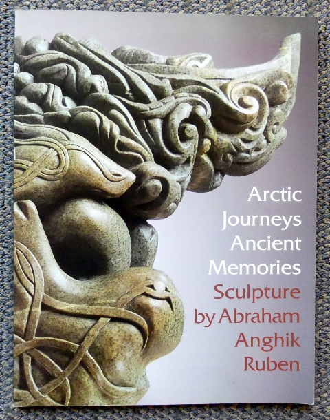 Image for ARCTIC JOURNEYS, ANCIENT MEMORIES:  SCULPTURE BY ABRAHAM ANGHIK RUBEN.