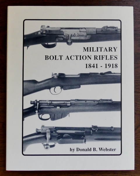 Image for MILITARY BOLT ACTION RIFLES 1841-1918.
