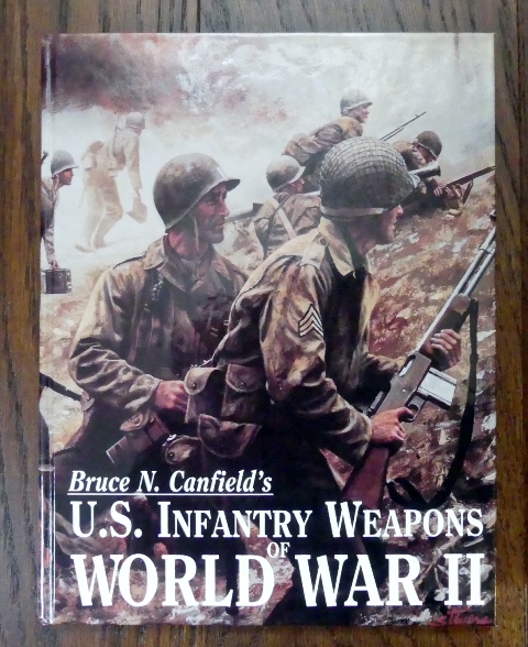 Image for U.S. INFANTRY WEAPONS OF WORLD WAR II.