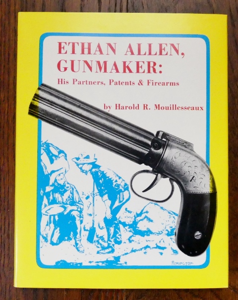 Image for ETHAN ALLEN, GUNMAKER:  HIS PARTNERS, PATENTS & FIREARMS.