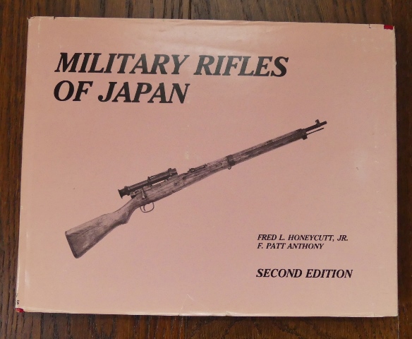 Image for MILITARY RIFLES OF JAPAN.  SECOND EDITION REVISED AND EXPANDED BY FRED L. HONEYCUTT, JR.
