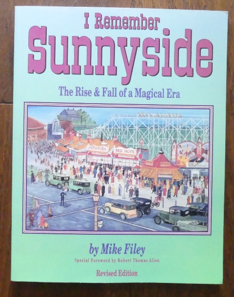 Image for I REMEMBER SUNNYSIDE:  THE RISE & FALL OF A MAGICAL ERA.  REVISED EDITION.