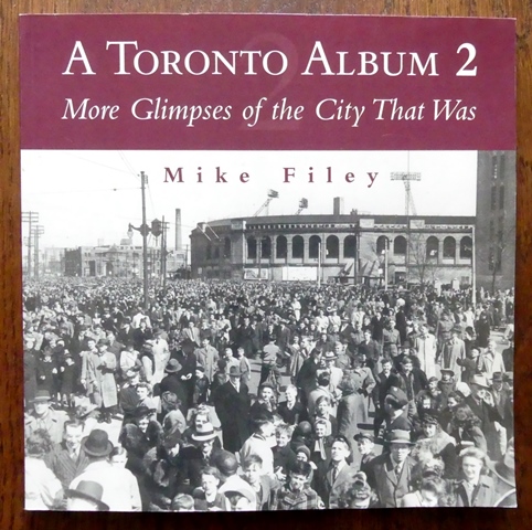 Image for A TORONTO ALBUM 2:  MORE GLIMPSES OF THE CITY THAT WAS.
