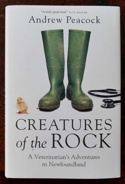 Image for CREATURES OF THE ROCK:  A VETERINARIAN'S ADVENTURES IN NEWFOUNDLAND.
