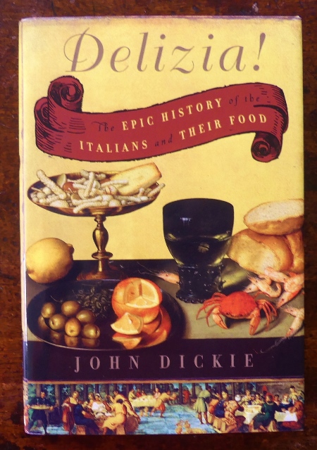 Image for DELIZIA!  THE EPIC HISTORY OF THE ITALIANS AND THEIR FOOD.