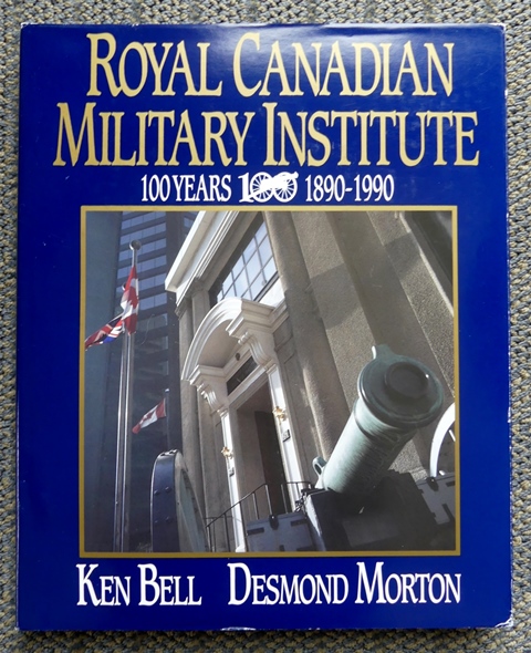 Image for ROYAL CANADIAN MILITARY INSTITUTE:  100 YEARS, 1890-1990.