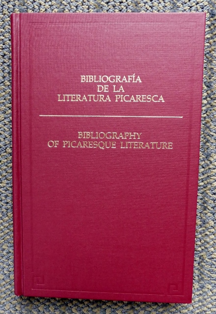 Image for BIBLIOGRAFIA DE LA LITERATURA PICARESCA:  DESDE SUS ORIGENES HASTA EL PRESENTE.  A BIBLIOGRAPHY OF PICARESQUE LITERATURE:  FROM ITS ORIGINS TO THE PRESENT.