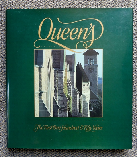 Image for QUEEN'S:  THE FIRST ONE HUNDRED & FIFTY YEARS.