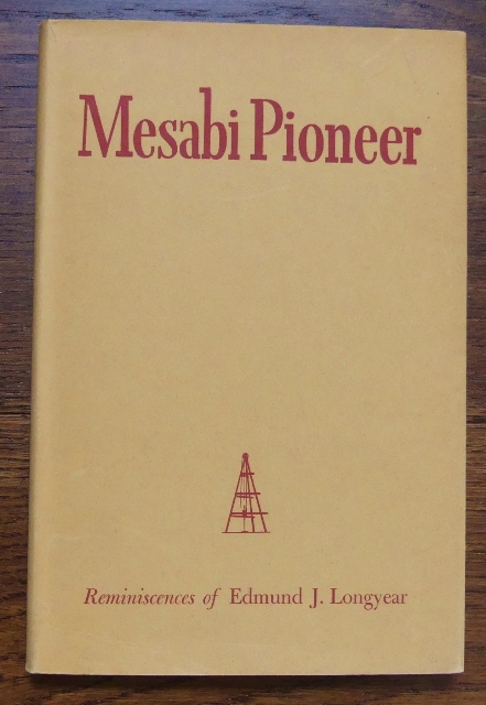 Image for MESABI PIONEER:  REMINISENCES OF EDMUND J. LONGYEAR.