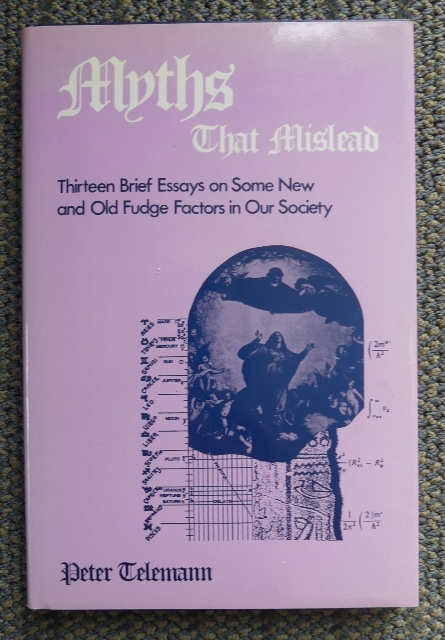 Image for MYTHS THAT MISLEAD:  THIRTEEN BRIEF ESSAYS ON SOME NEW AND OLD FUDGE FACTORS IN OUR SOCIETY.  WITH TYPED, SIGNED LETTER.