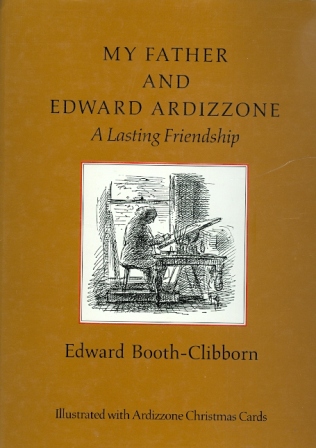 Image for MY FATHER AND EDWARD ARDIZZONE: A LASTING FRIENDSHIP.