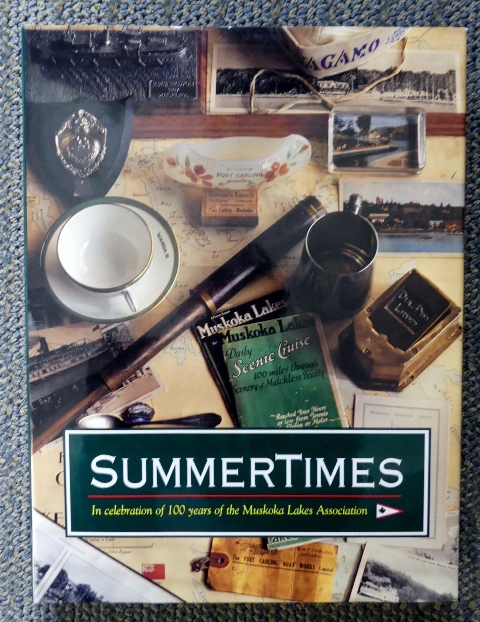 Image for SUMMERTIMES:  IN CELEBRATION OF 100 YEARS OF THE MUSKOKA LAKES ASSOCIATION.
